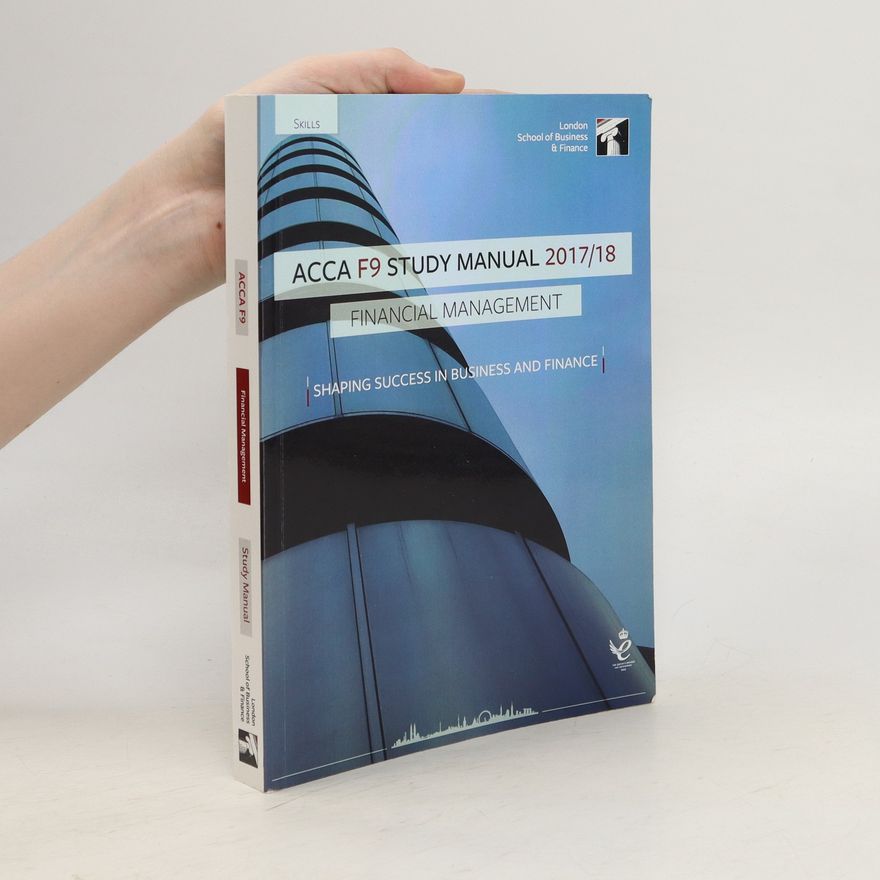 Kolektiv autorů ACCA F9 Study Manual 2017/18. Financial Management