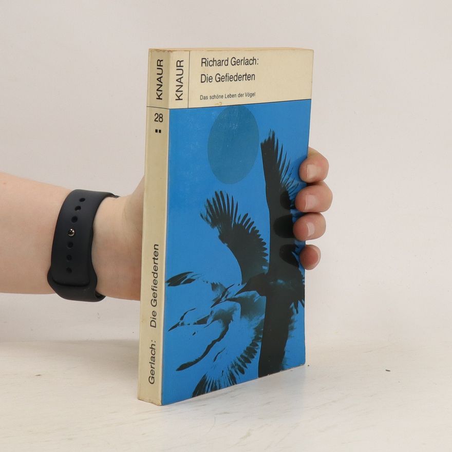 Richard Gerlach Die Gefiederten