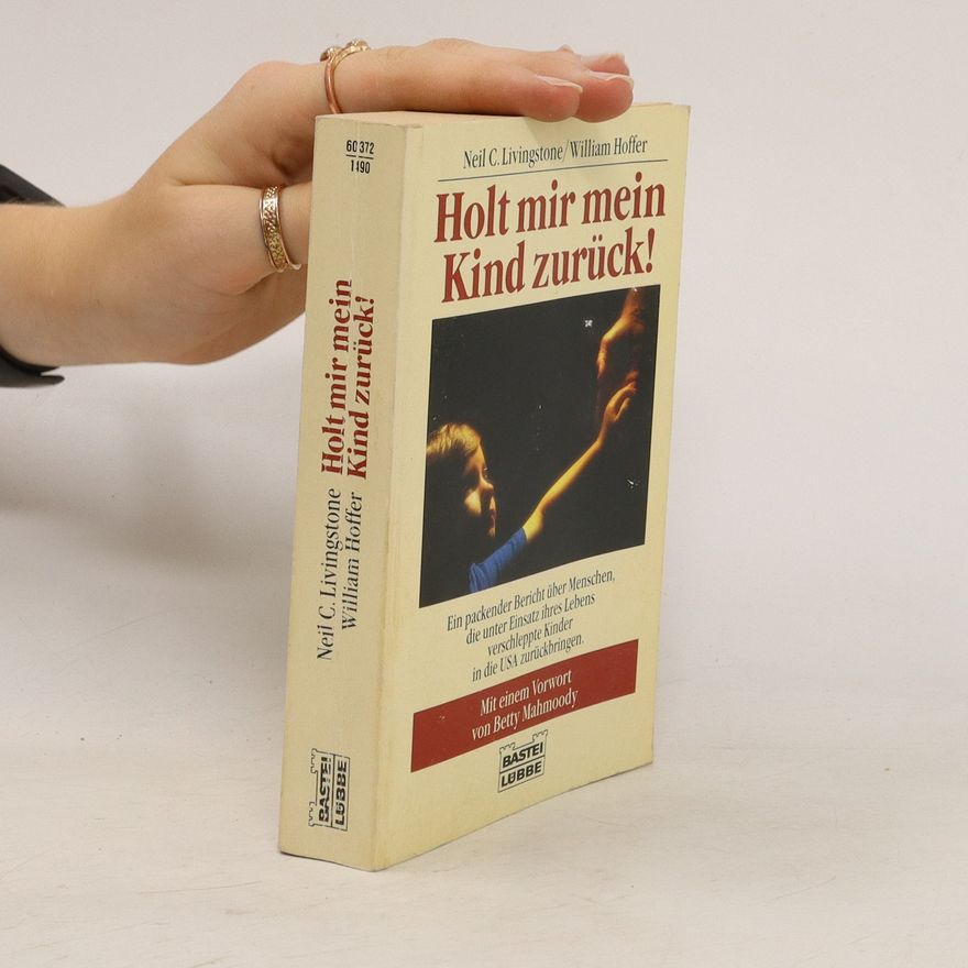 Neil C. Livingstone Holt mir mein Kind zurück!