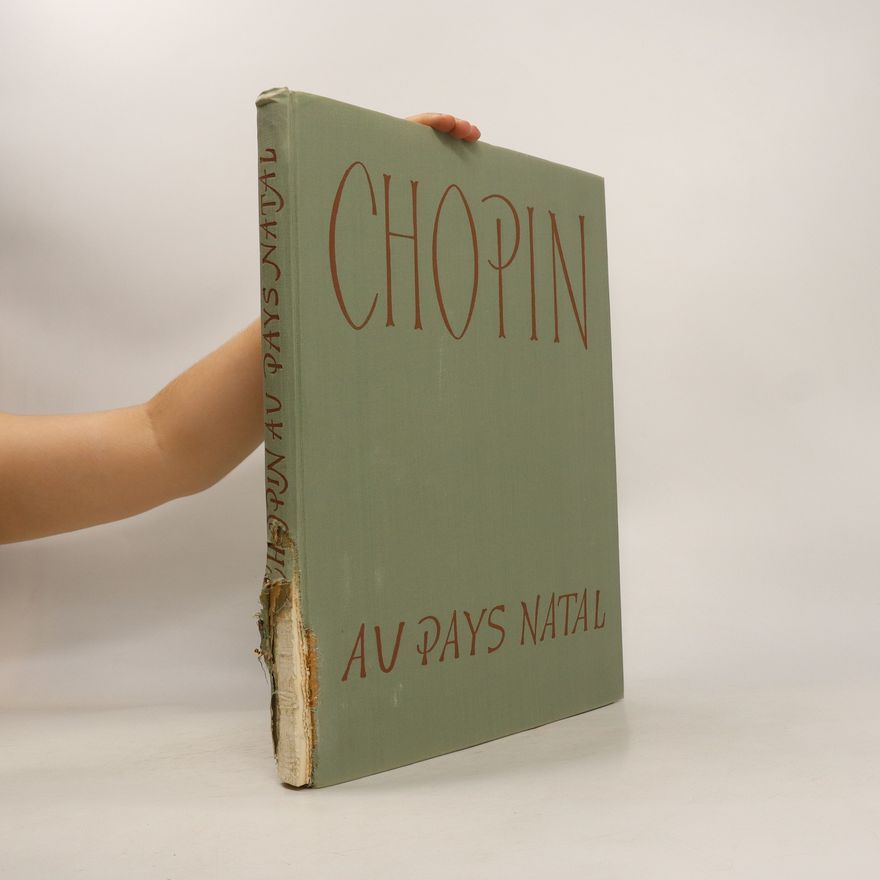 Jarosław Iwaszkiewicz Chopin au pays natal. Documents et souvenirs