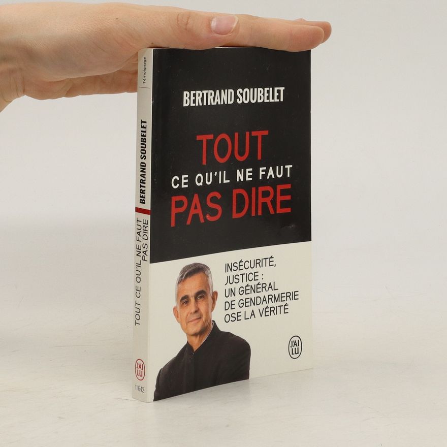 Bertand Soubelet  Tout ce qu'il ne faut pas dire
