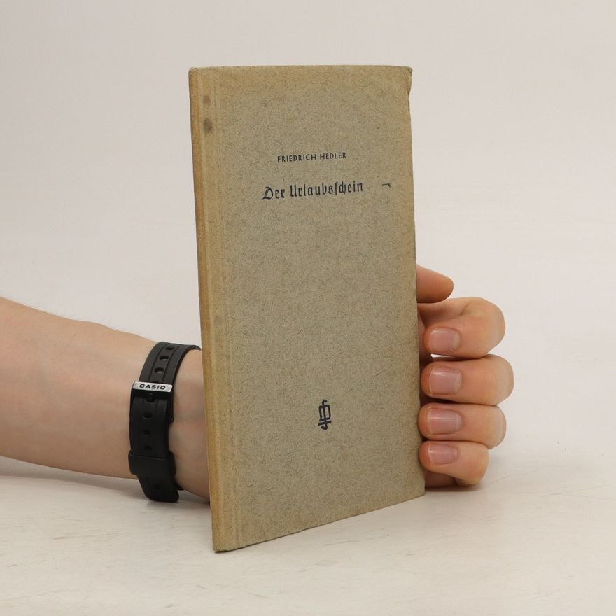 Friedrich Hedler Der Urlaubsschein