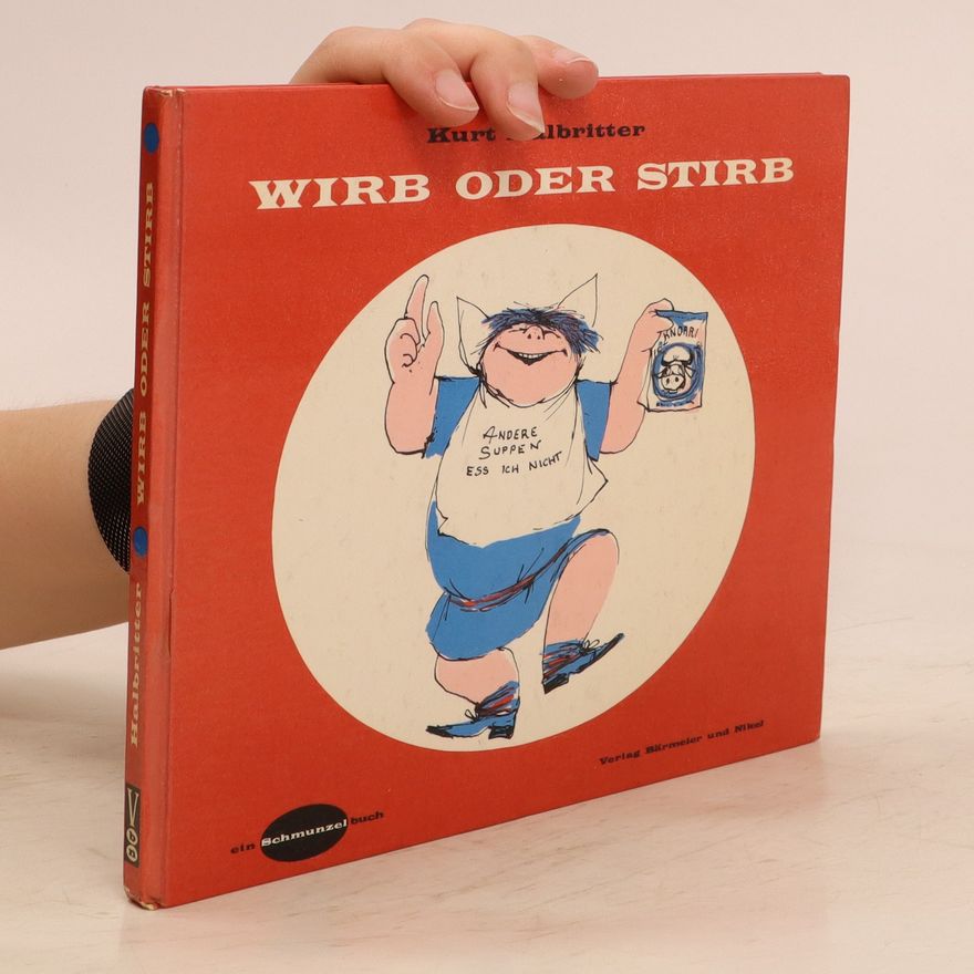 Kurt Halbritter Wirb oder Stirb