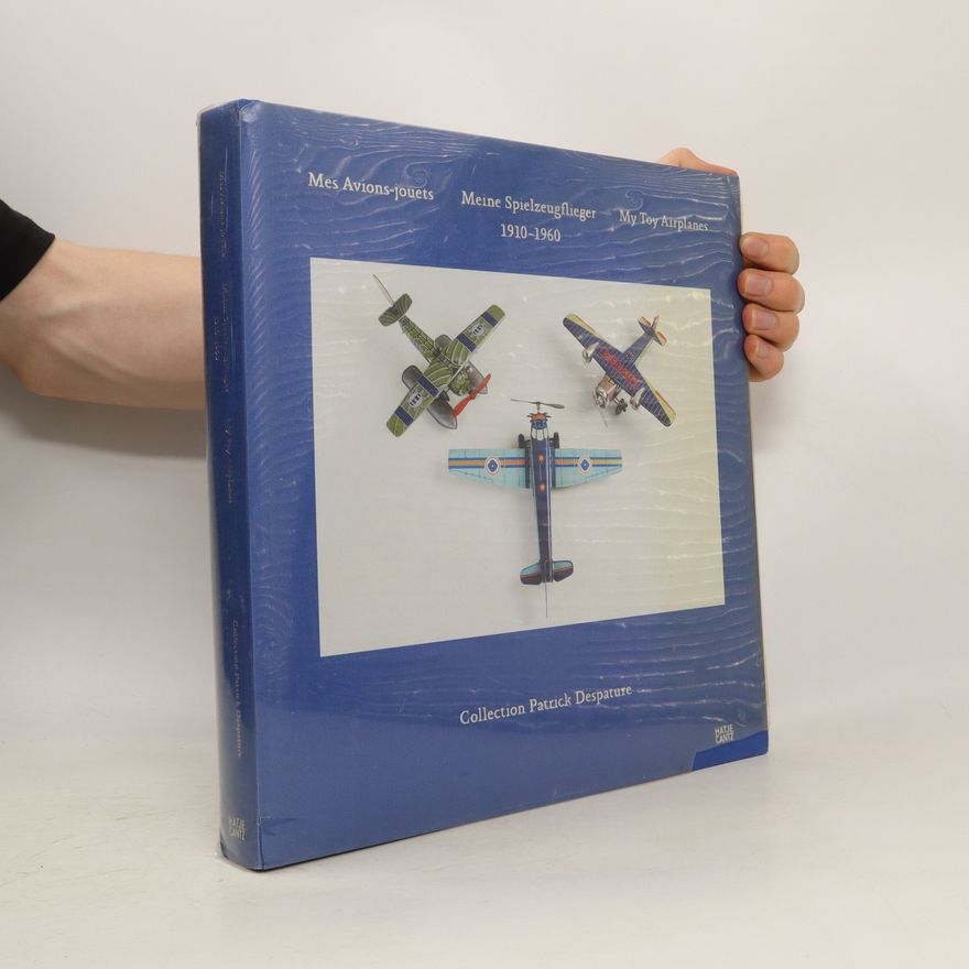 Patrick Despature Mes Avions-jouets