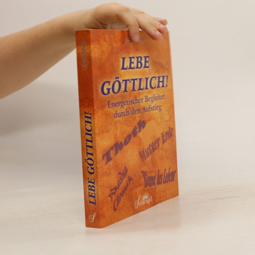 Carolin Schade Lebe göttlich!