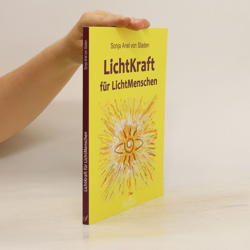 Sonja Ariel von Staden LichtKraft für LichtMenschen