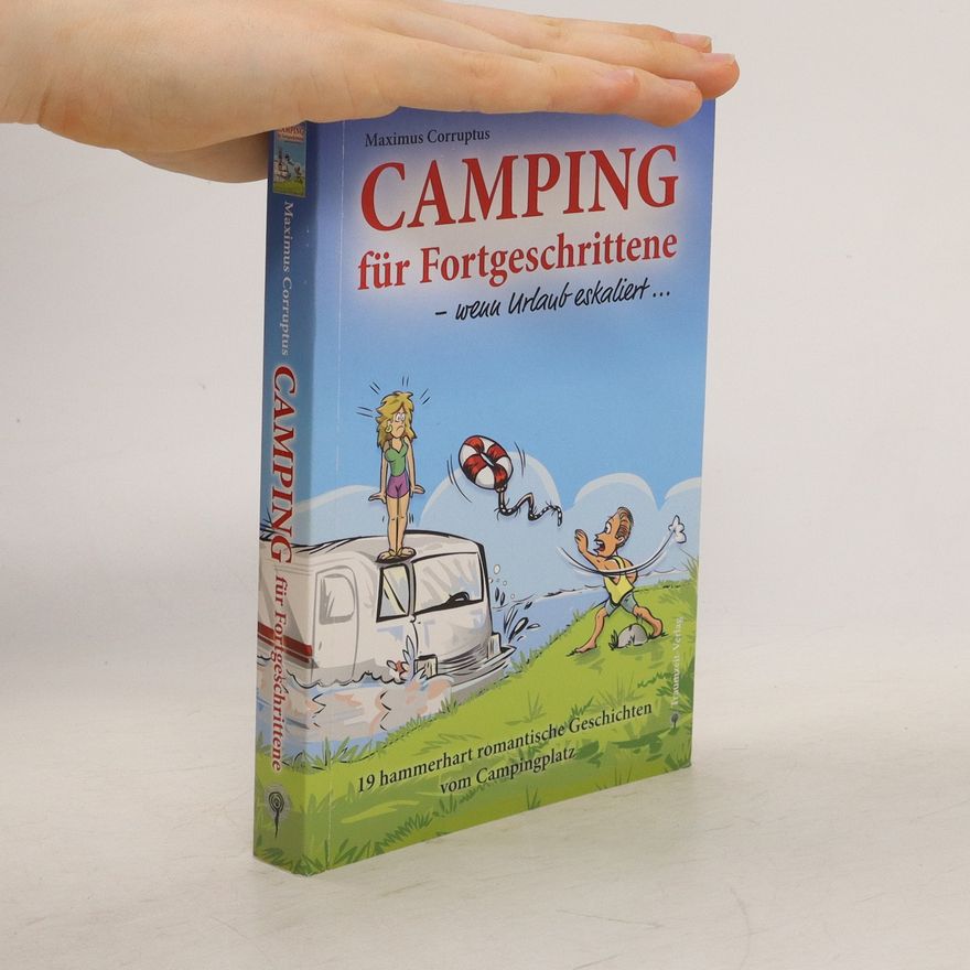 Maximus Corruptus Camping für Fortgeschrittene
