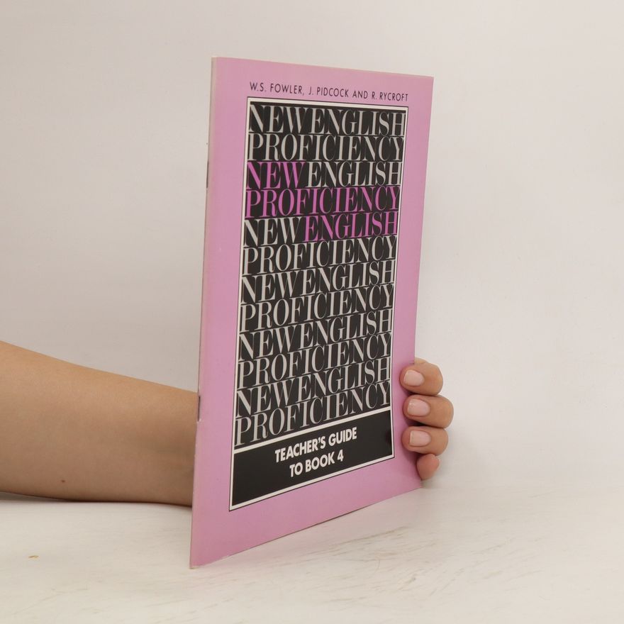 William Scott Fowler New Proficiency English. Teacher´s guide to book 4