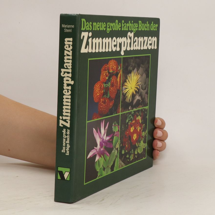 Marianne Steinl Das neune große farbige Buch der Zimmerpflanzen