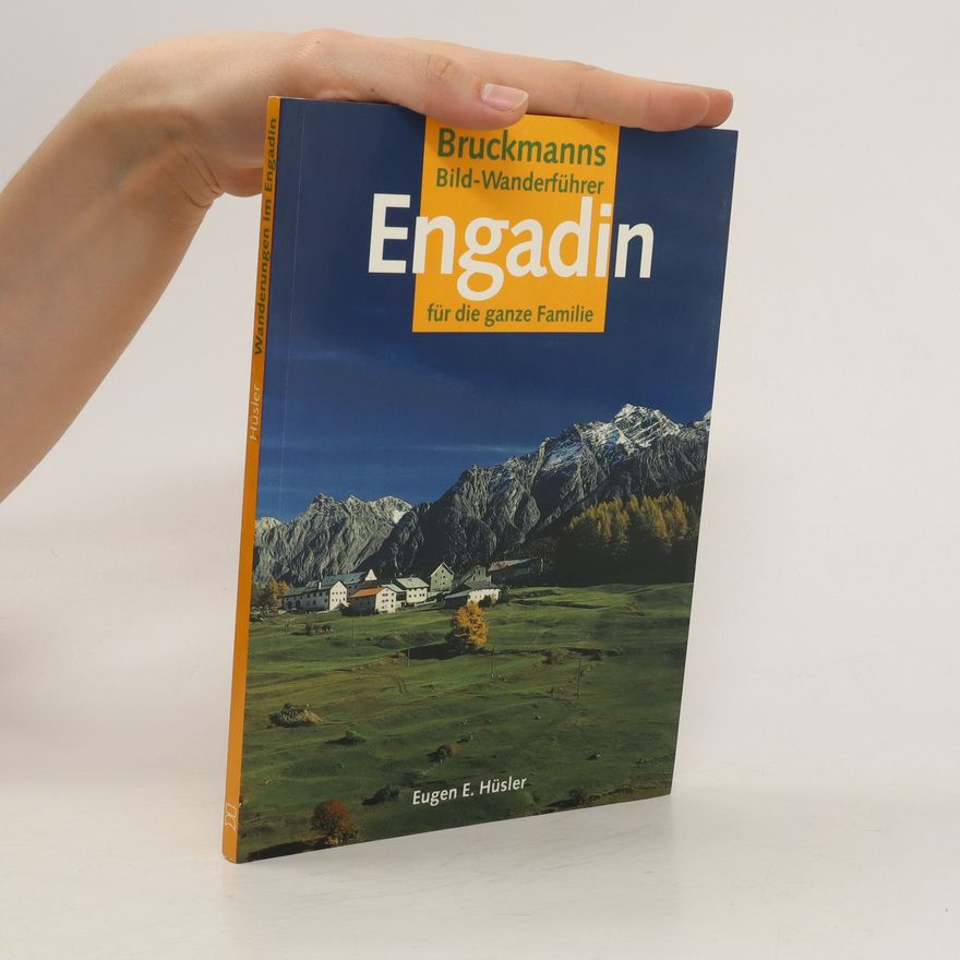 Eugen Eduard Hüsler Wanderungen im Engadin