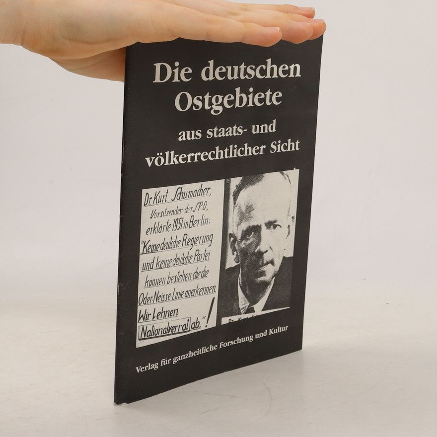 Autorenkollektiv Die deutschen Ostgebiete aus historisch-politischer und völkerrechtlicher Sicht