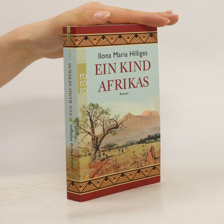 Ilona Maria Hilliges Ein Kind Afrikas