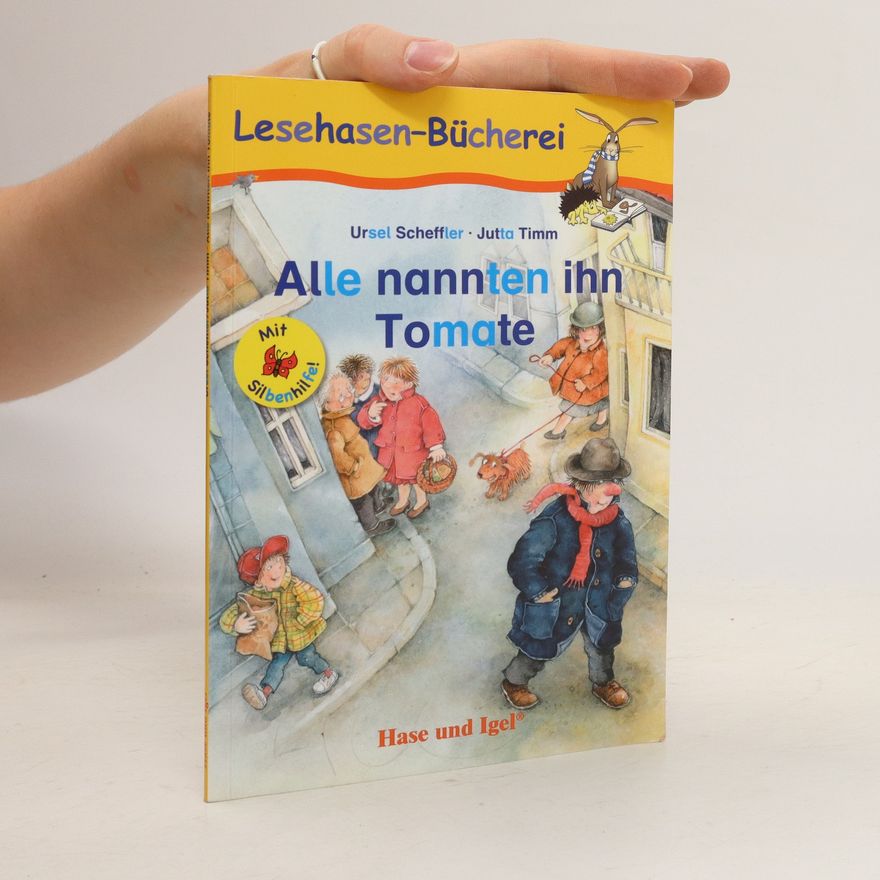 Ursula Kohlsaat-Scheffler Alle nannten ihn Tomate