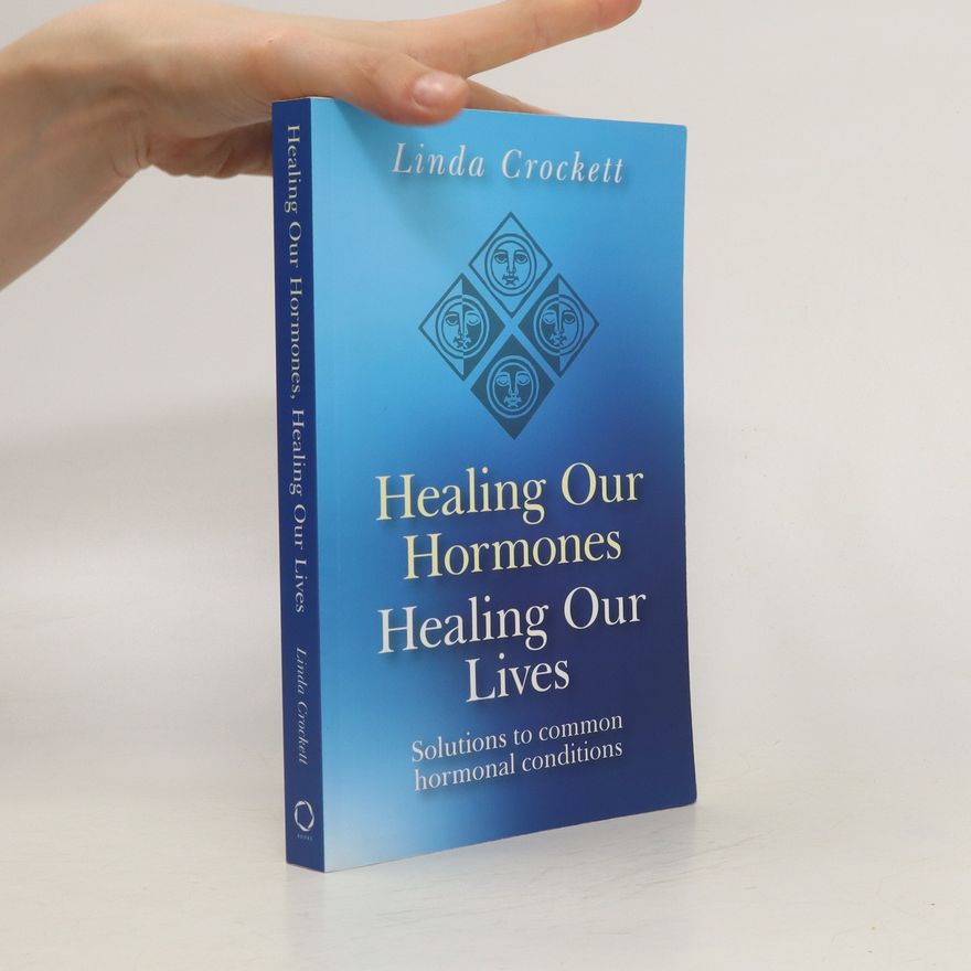 Linda Crockett Healing Our Hormones, Healing Our Lives
