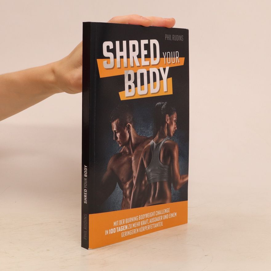 Phil Rudins Shred Your Body