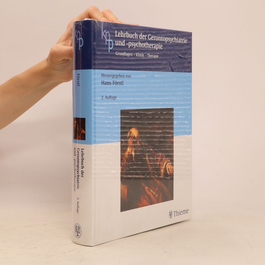 Hans Förstl Lehrbuch der Gerontopsychiatrie und -psychotherapie