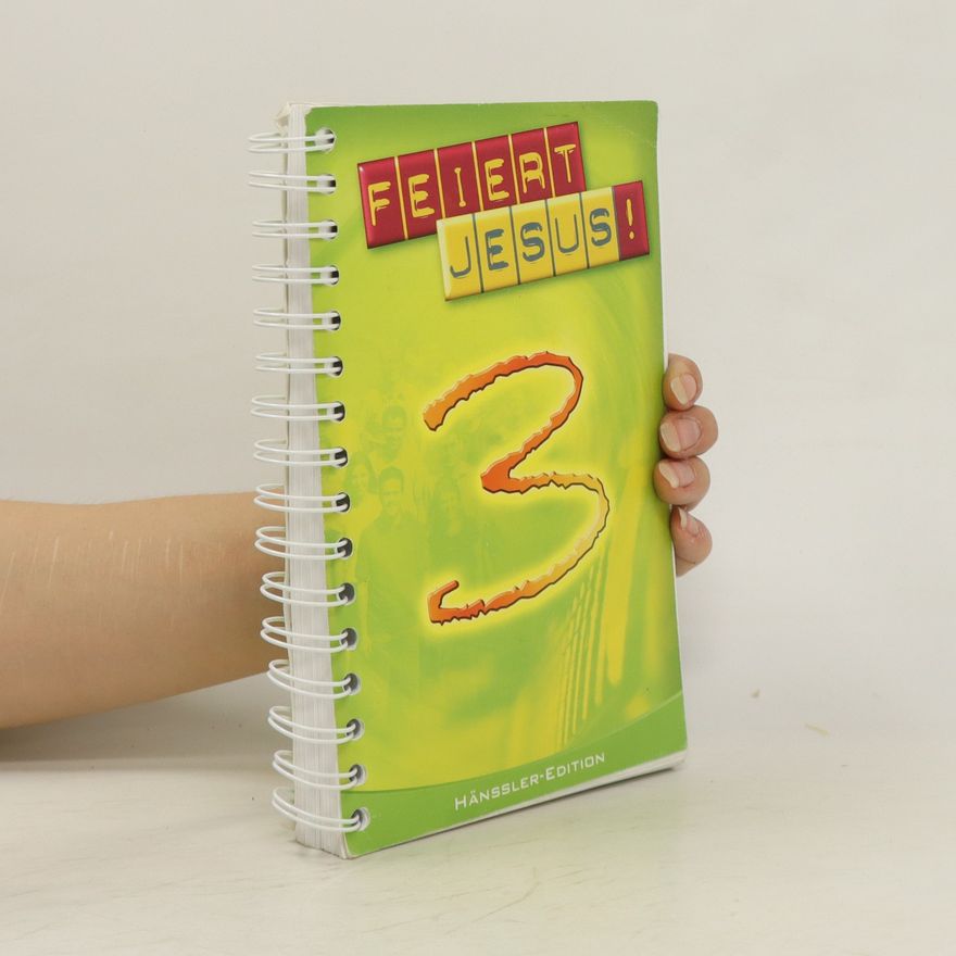 Kolektiv autorů Feiert Jesus! 3