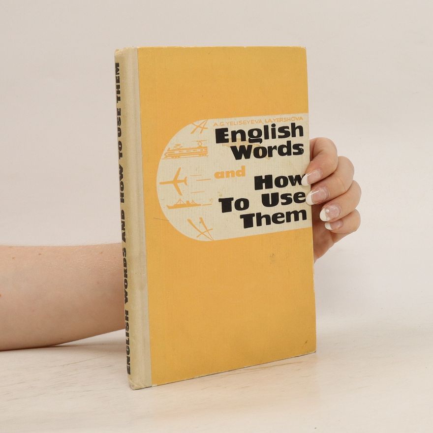 I. A. Yershova English Words and How to Use Them III. Traveling and Means of Travel