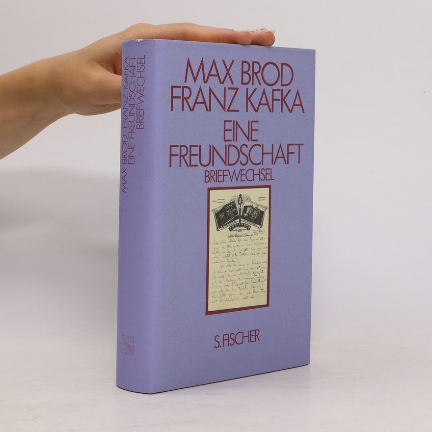 Max Brod Eine Freundschaft. Briefwechsel