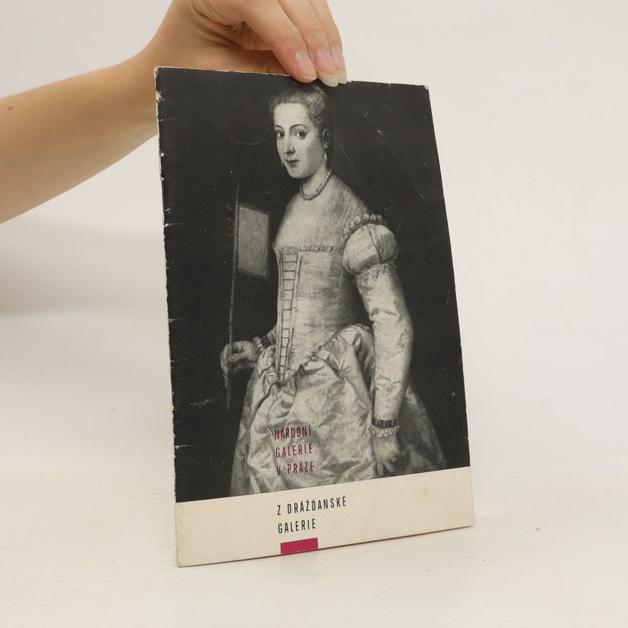 Various authors Z Drážďanské galerie: Malířství 16.-18. století