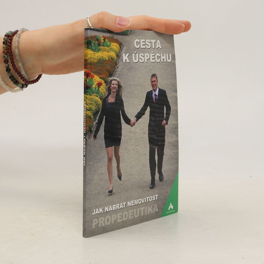 Various authors Cesta k úspěchu: Jak nabrat nemovitost