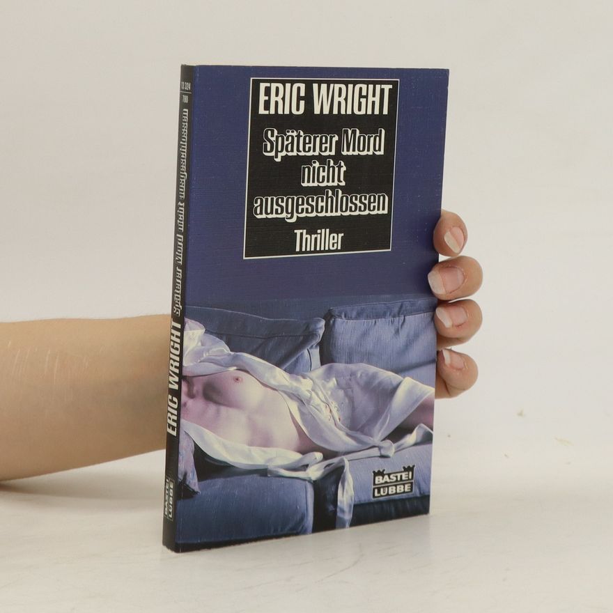 Eric Wright Späterer Mord nicht ausgeschlossen