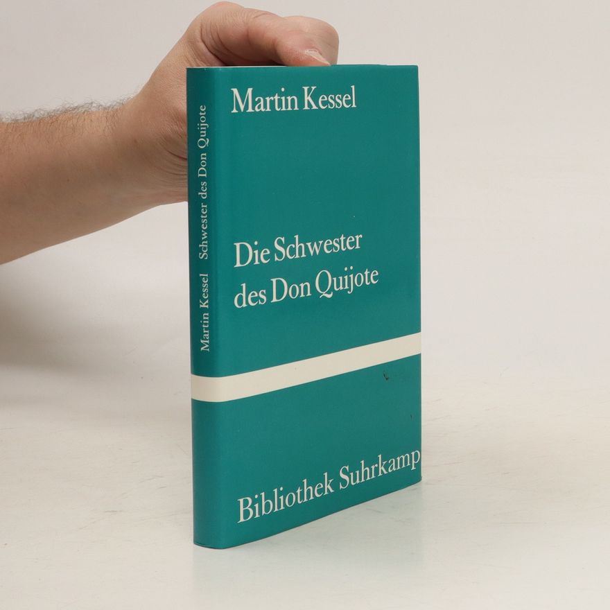 Martin Kessel Die Schwester des Don Quijote