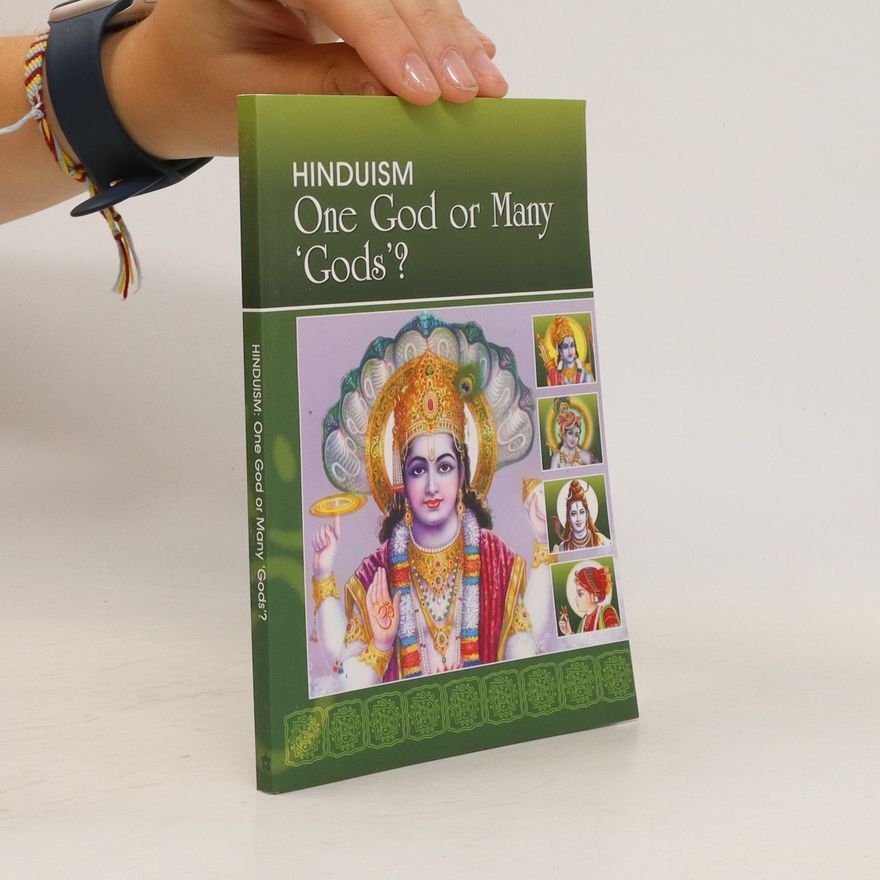 Various authors Hinduism: One God or Many 'Gods'?