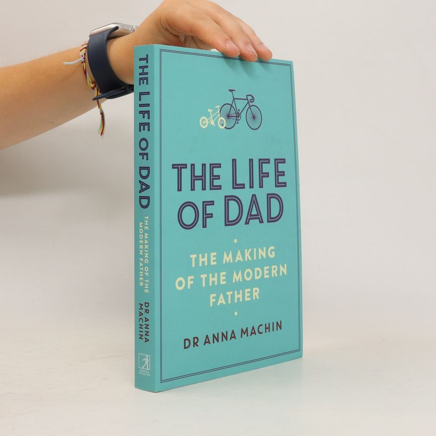Anna Machin The Life of Dad