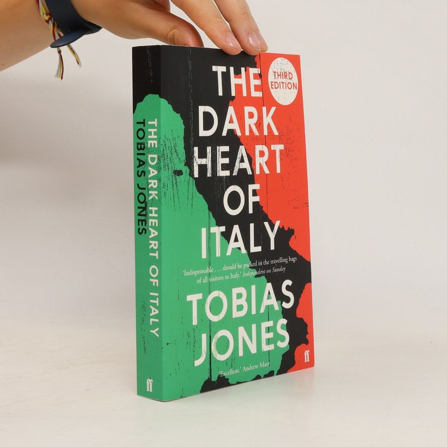 Tobias Jones The Dark Heart of Italy