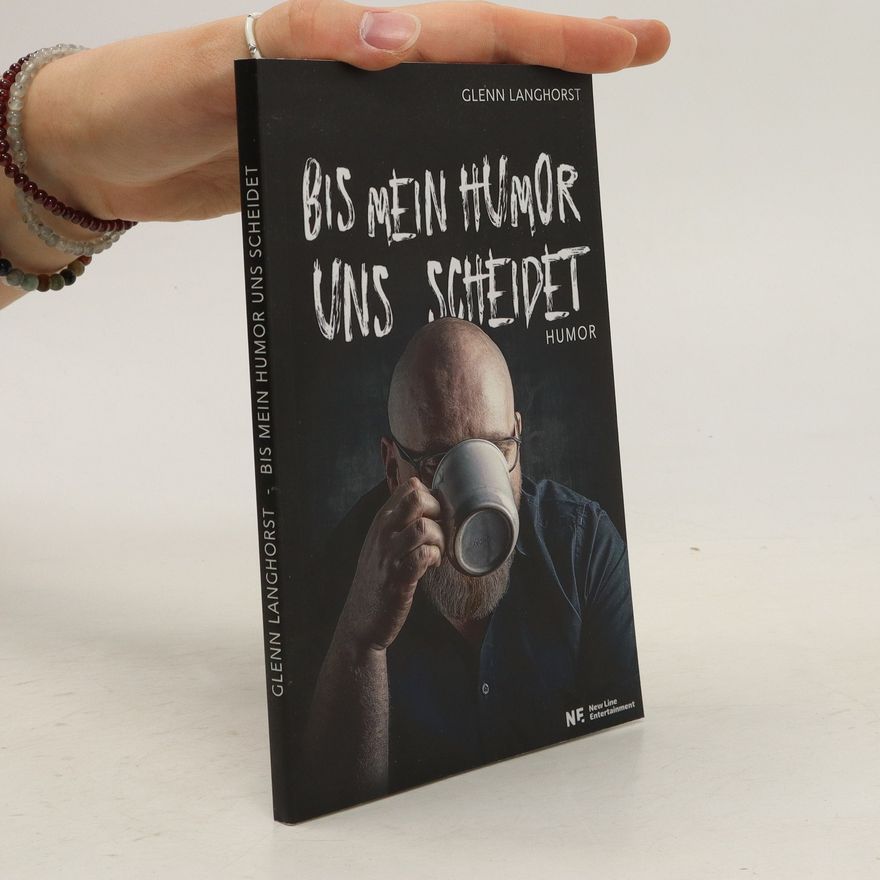Glenn Langhorst Bis Mein Humor Uns Scheidet