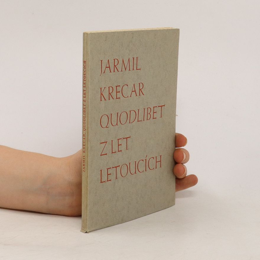 Krecar Jarmil Quodlibet z let letoucích