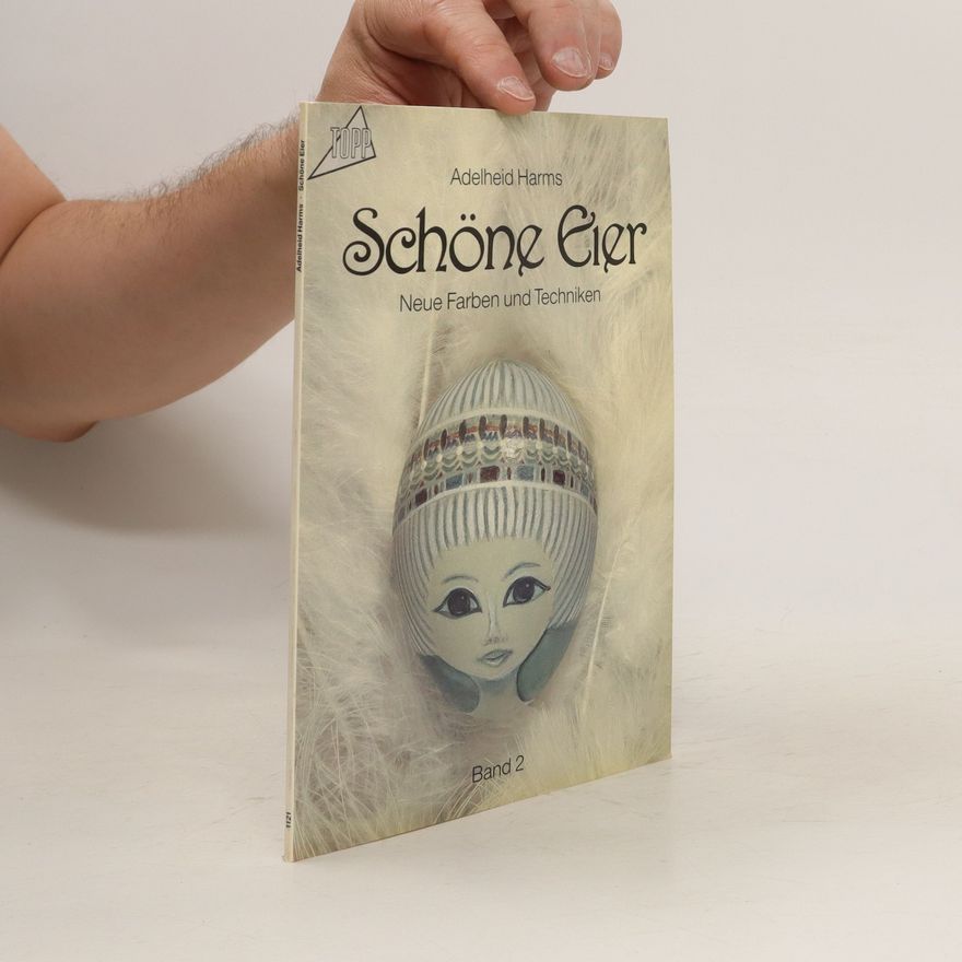Adelheid Harms Schöne Eier