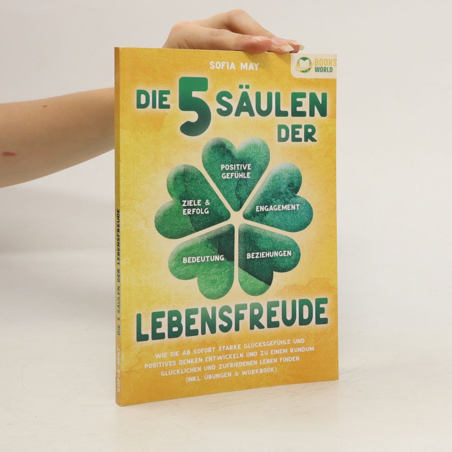 Sofia May Die 5 Säulen der Lebensfreude