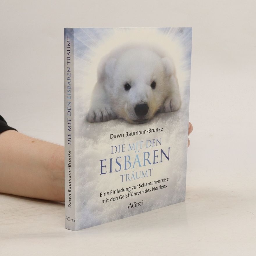 Dawn Baumann Brunke Die mit den Eisbären träumt