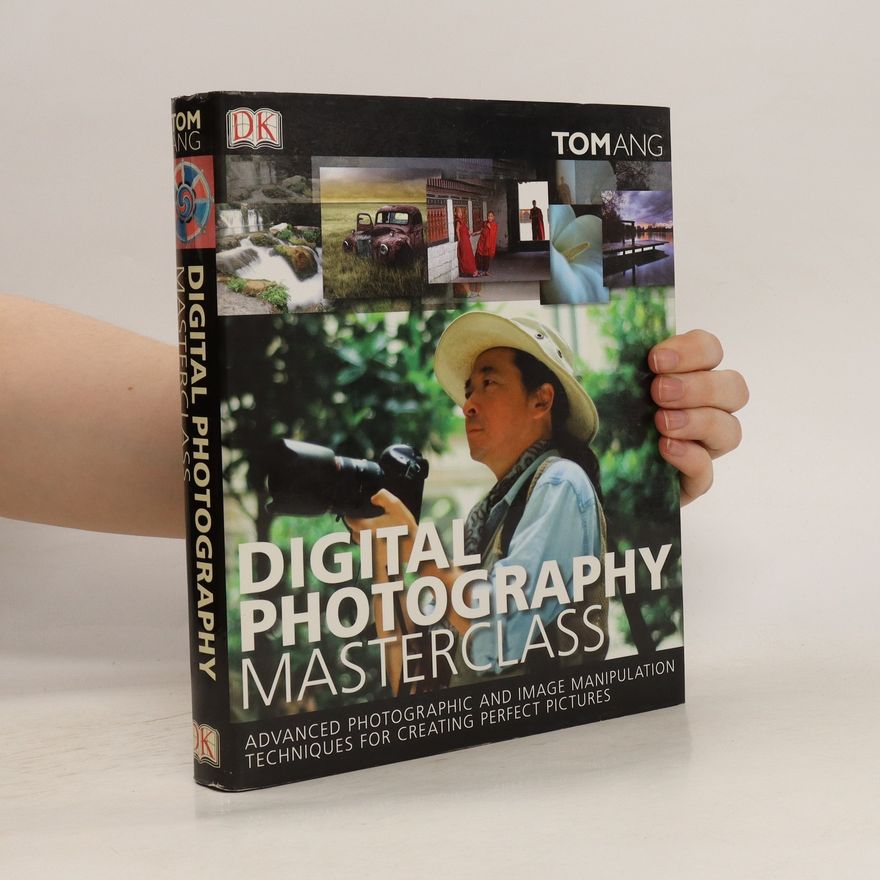 Tom Ang Digital Photography Masterclass
