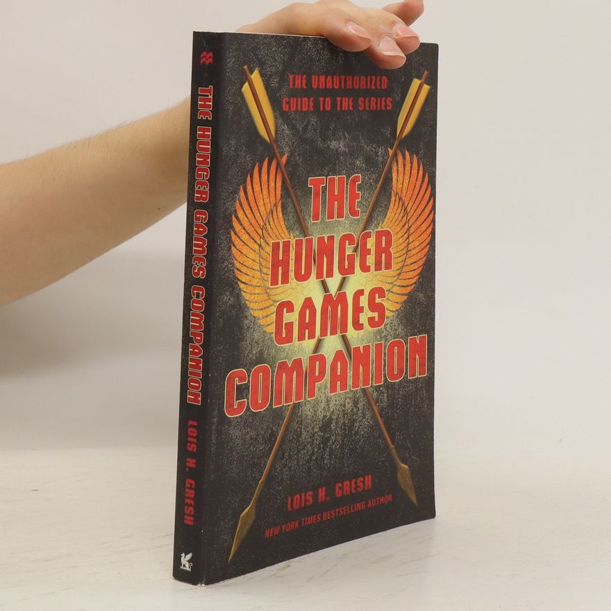 Lois H. Gresh The Hunger Games Companion