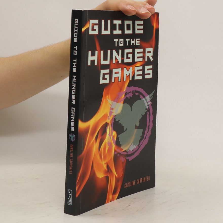 Caroline Carpenter Guide to the Hunger Games