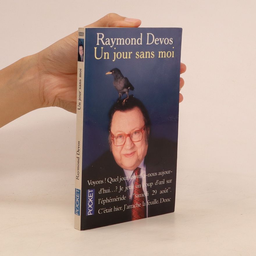 Raymond Devos Un jour sans moi