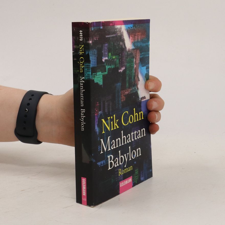 Nik Cohn Manhattan Babylon