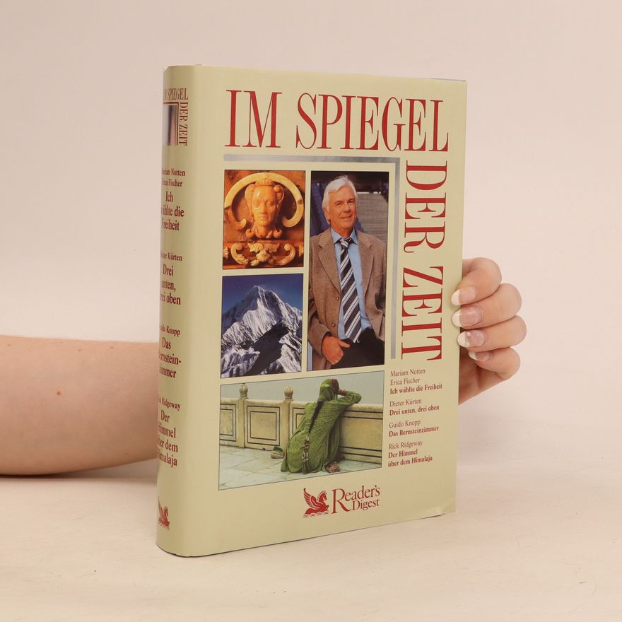 Mariam Notten Im Spiegel Der Zeit: Ich wählte die Freheit / Drei inten, drei oben / Das Bernesteinzimmer / Der Himmel über dem Himalaja