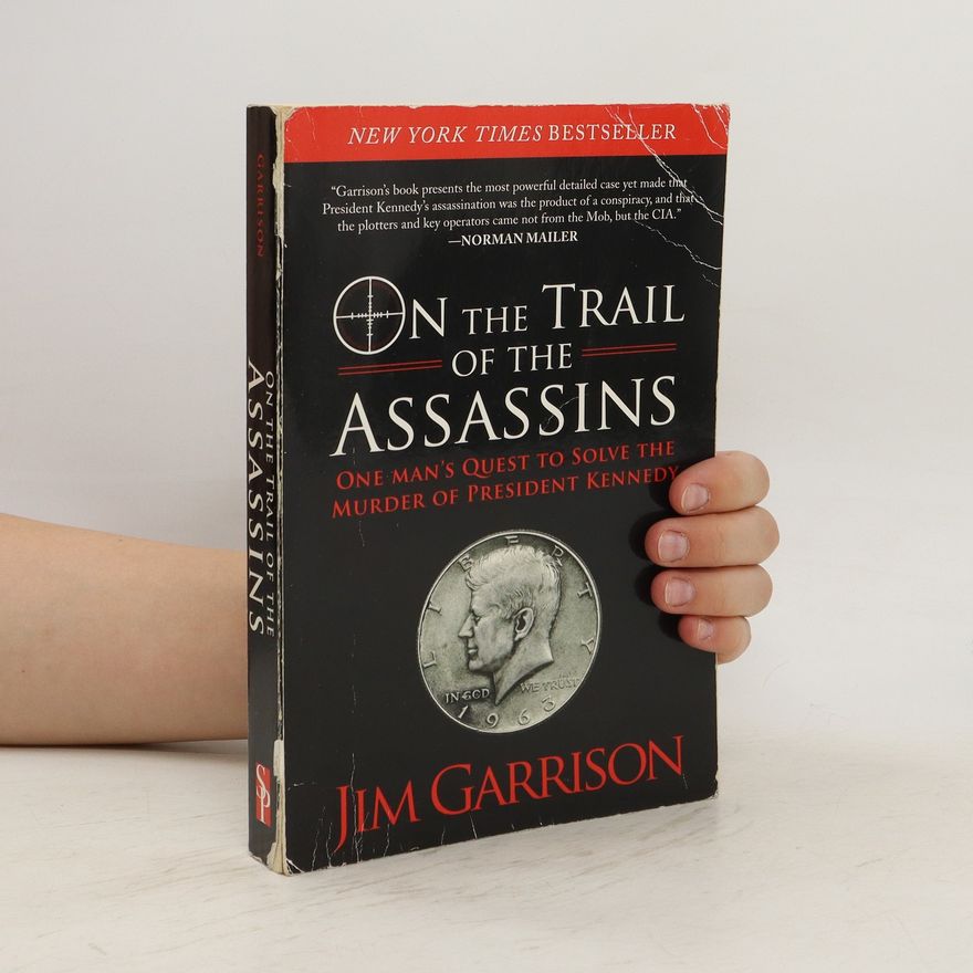 Jim Garrison On the Trail of the Assassins