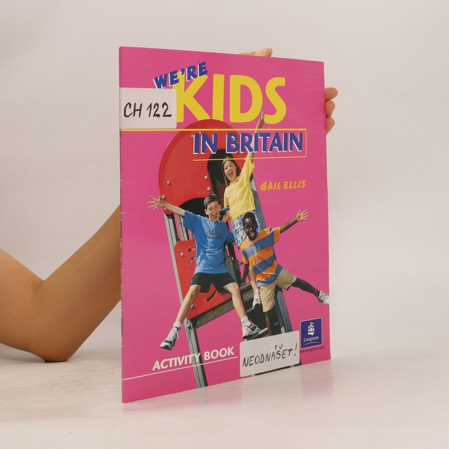 Gail Ellis We're Kids in Britain. Activity book