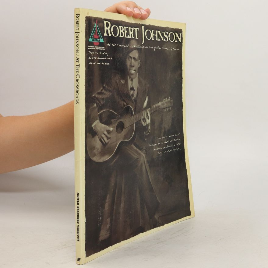 Robert Johnson Robert Johnson - At the Crossroads (Artist Transcriptions)