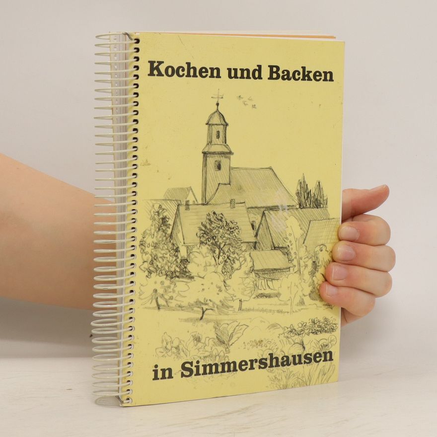 Kolektiv autorů Kochen und Backen in Simmershausen