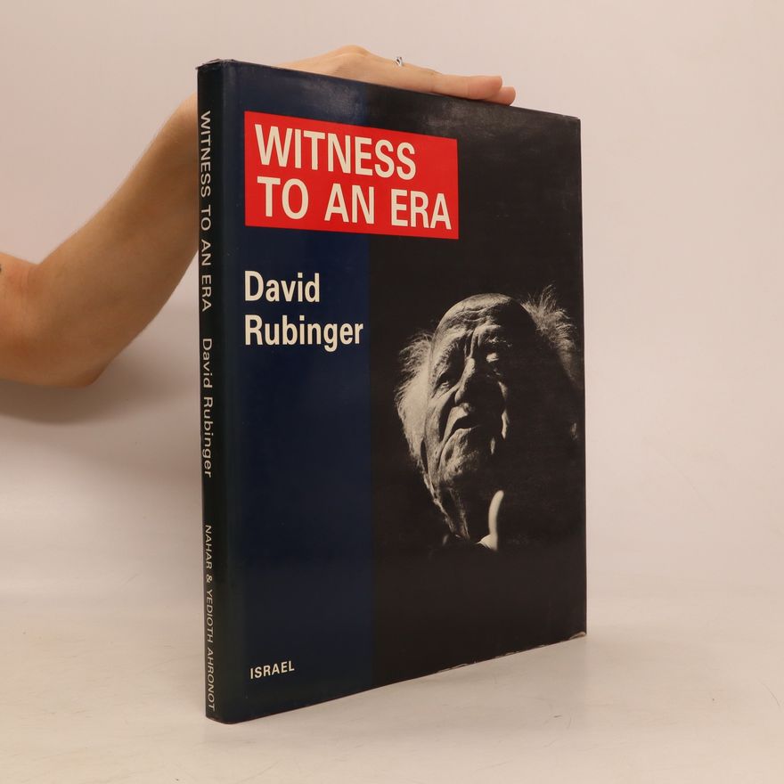 David Rubinger Zeuge einer Epoche