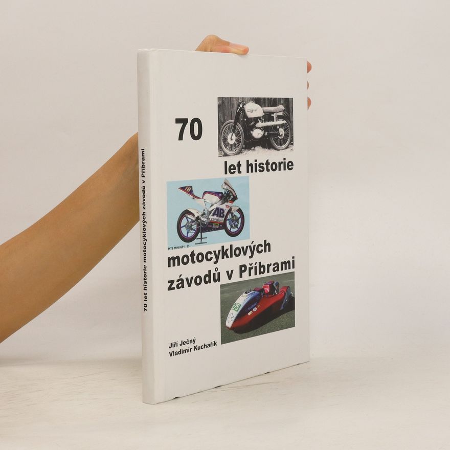 Vladimír Kuchařík 70 let historie motocyklových závodů v Příbrami