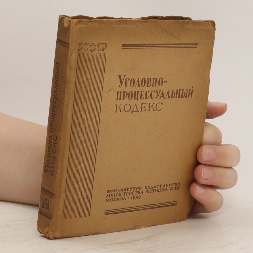 Kolektiv autorů Уголовно-Процессуальный Кодекс. Ugolovno-Protsessual'nyy Kodeks