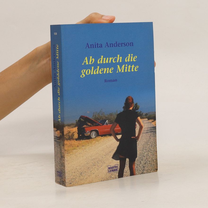 Anita Anderson Ab durch die goldene Mitte