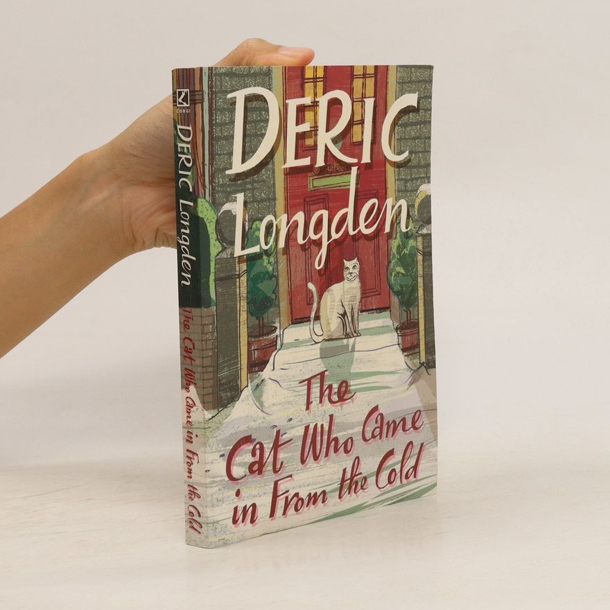Deric Longden The Cat Who Came in From the Cold